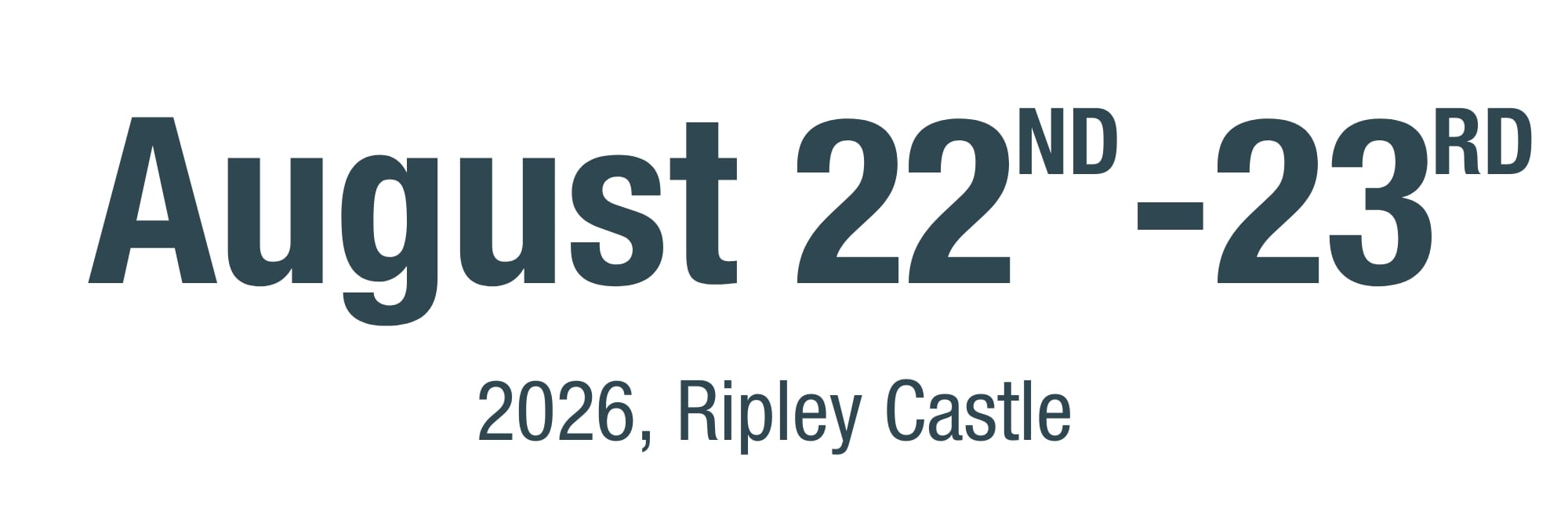 August 22nd & 23rd,. 2026, Ripley Castle
