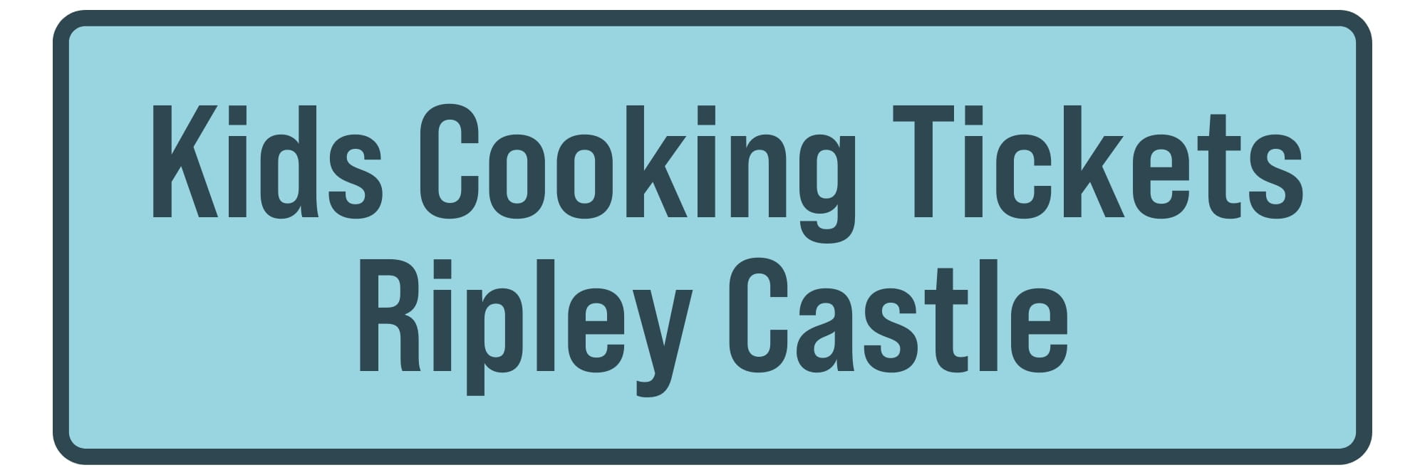 Kids Cooking Classes, Ripley Castle